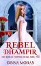 [The Royale Vampire Heirs 02] • Rebel Dhampir